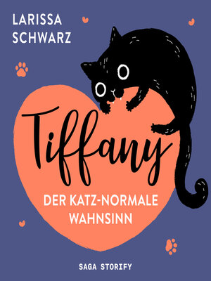 cover image of Tiffany--der katz-normale Wahnsinn